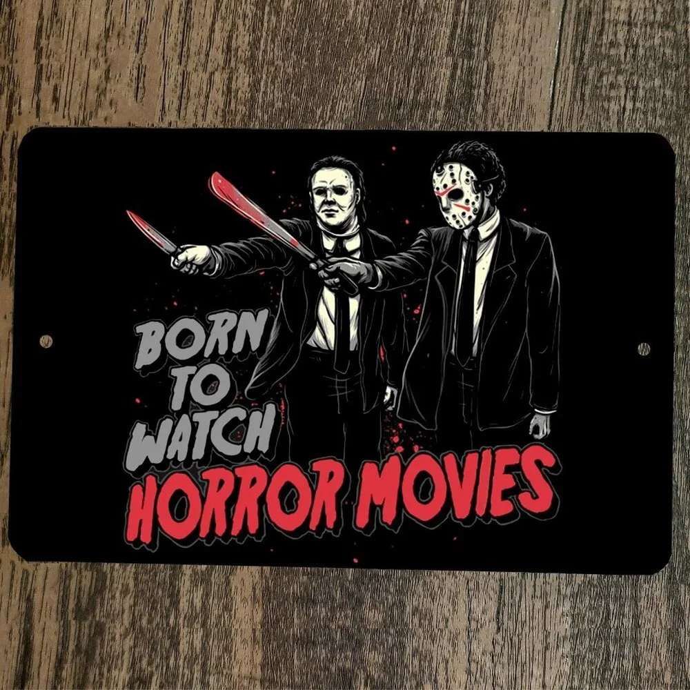 Born to Watch Horror Movies 8x12‎ Metal Wall Halloween Sign